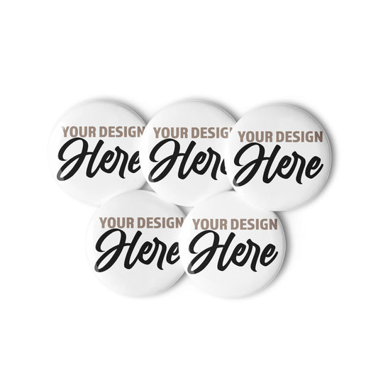 Set of 5 CUSTOM DESIGNED pin buttons